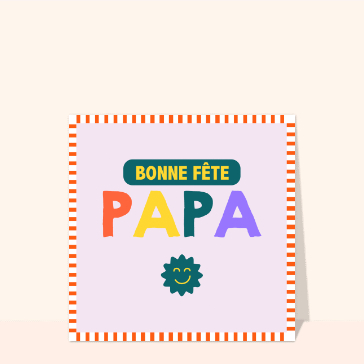 Papi, mamie, papa, maman : Bonne fête papa coloré