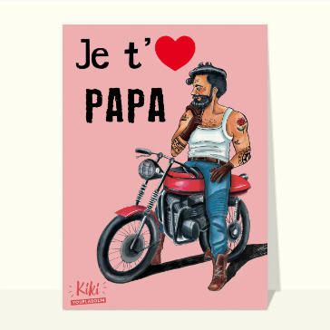 Je t`aime papa motard Cartes humoristiques de fête des pères