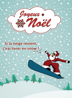 Carte Le père noël ira livrer en snowboard Carte de Noël humour