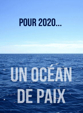 Un oc&eacute;an de paix pour la nouvelle ann&eacute;e 2020 