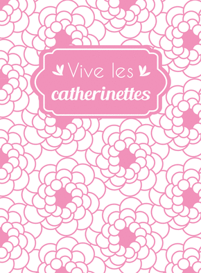 Carte Vive les Catherinettes toutes roses Carte sainte Catherine