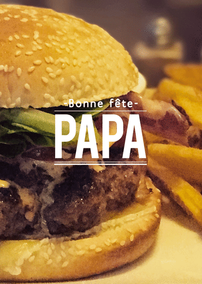 Carte Une burger pour la fête des pères Carte passion de papa