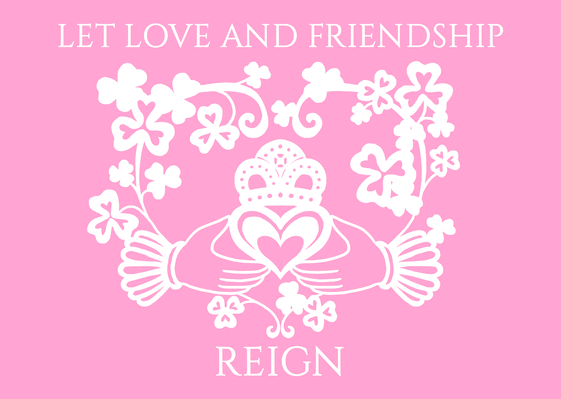 Carte Let Love and friendship reign Carte St Valentin originale