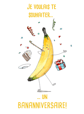Carte Souhaiter un bananniversaire Carte anniversaire humour