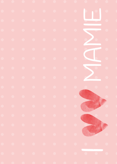 Carte I love mamie sur fond rose Carte personnalisée fête des mamies