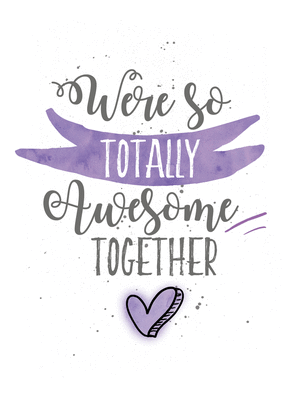 Carte We are so totally awesome together Carte saint valentin