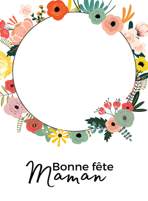 Carte Bonne fête maman dans un cercle de fleurs Carte bonne fête maman personnalisée