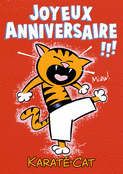 Karate-Cat souhaite un anniversaire explosif