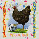 Joyeux anniversaire avec la poule footballeuse