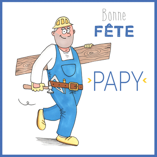 Carte Papy bricoleur fête en couleur et rire Carte fête des Grands-pères humour